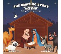 The Amazing Story of the Birth of Jesus Christ