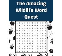 The Amazing Wildlife Word Quest: Explore The Wild World of Animals & Bugs - One Puzzle at a Time!