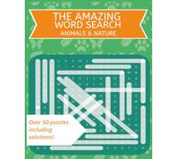 The Amazing Word Search - Animals & Nature: Amazing and Relaxing Animals & Nature Word Search Book for all ages - Get ready to start an out-of-this-world searching experience!