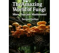 The Amazing World of Fungi: More Than Just Mushrooms! (Planet Earth, Our Only Home)