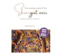 The amazing world of the skin-gut-axis: including the role of the microbiome