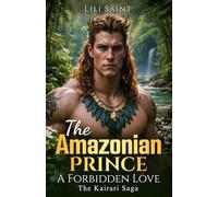 The Amazonian Prince: A Forbidden Love (The Kairari Saga)