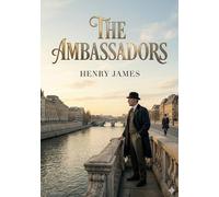 The Ambassadors: by Henry James