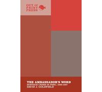The Ambassador's Word: Hostage Crisis in Peru, 1996-1997