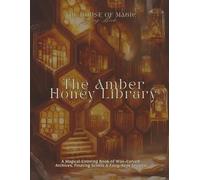 The Amber Honey Library - A Fantasy Coloring Book for Adults: Magical Archives, Wax Scrolls, and Honeycomb Libraries | Whimsical Fantasy Coloring ... Realms: Fantasy Coloring Books for Adults)