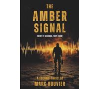 The Amber Signal: A Techno-Thriller of Drone Warfare, Intelligence Breach, and Survival Behind Enemy Lines (Ethan Voss Series)