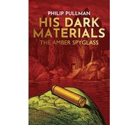 The Amber Spyglass. His Dark Materials 3