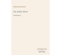 The Amber Witch: A Romance