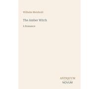 The Amber Witch: A Romance