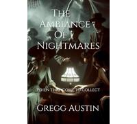 The Ambiance Of Nightmares: When They Come To Collect