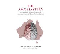 The AMC MASTERY: A physician’s guide to overcome Australian medical Council exam barriers