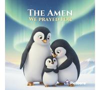 The Amen We Prayed For: A Christian Children’s Story About Faith, Love, and the Answer to Your Prayers