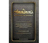 The Amendments: Reshaping the Republic