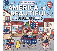 The America the Beautiful Coloring Book (Cute and Cozy)