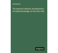 The American Almanac and Repository of Useful Knowledge, for the Year 1859