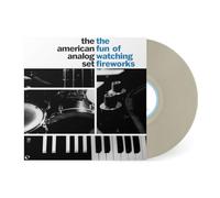 The American Analog Set - The Fun Of Watching Fireworks