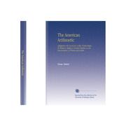 The American Arithmetic: Adapted to the Currency of the United States. To Which is Added a Concise Treatise on the Mensuration of Planes and Solids.