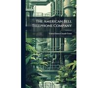The American Bell Telephone Company