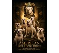 The American Bulldog Bible