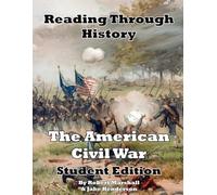 The American Civil War Student Edition (Reading Through History)
