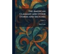 The American Claimant and Other Stories and Sketches