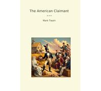 The American Claimant (Classic Books)