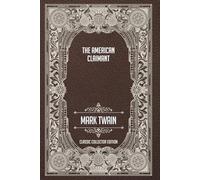 The American Claimant - Classic Collector Edition (Annotated)