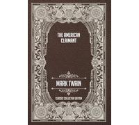 The American Claimant - Classic Collector Edition (Annotated)
