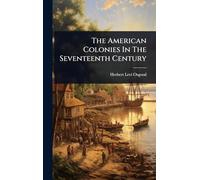 The American Colonies In The Seventeenth Century