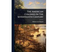 The American Colonies In The Seventeenth Century