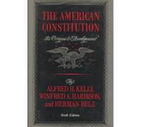 The American Constitution: Its Origins and Development by Alfred H. Kelly (1983-04-13)