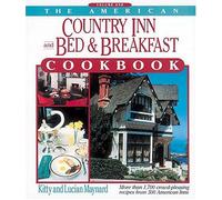 The American Country Inn and Bed & Breakfast Cookbook: 1 (American Country Inn & Bed & Breakfast Cookbook (Paperback))