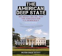 THE AMERICAN DEEP STATE: Big Money, Big Oil, and the Struggle for U.S. Democracy, Updated Edition (War and Peace Library)