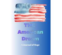 The American Dream: A Journal of Hope