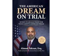 The American Dream on Trial: 10 Ways to Legally Fight for Your Client’s American Dream