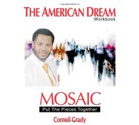 The American Dream Workbook: Mosaic putting the peices together: Volume 1