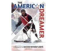 The American Dreamer: A Blueprint to Success Without Limits (HIdden Talent Success Series)