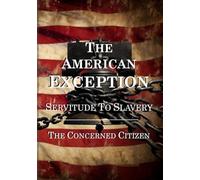 The American Exception: Servitude To Slavery (The Black Umbrella)