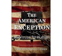The American Exception: Servitude To Slavery (The Black Umbrella)
