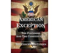 The American Exception: The Founders and the Constitution (The Black Umbrella)