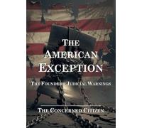 The American Exception: The Founders' Judicial Warnings (The Black Umbrella)