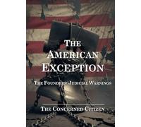 The American Exception: The Founders' Judicial Warnings (The Black Umbrella)