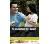 The American Family: Has It Changed?