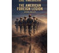 The American Foreign Legion: A Blueprint for Closing America's Military Recruiting Gap Through Foreign Service and Citizenship