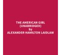 The American Girl (unabridged) (audiolibro)
