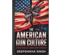 The American Gun Culture: A Nation at War With Itself