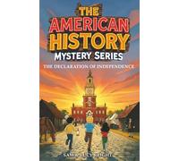 The American History Mystery Series: The Declaration of Independence