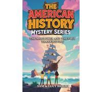 The American History Mystery Series: The Mayflower and the First Thanksgiving