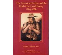 The American Indian and the End of the Confederacy, 1863-1866 (Civil War)