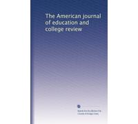 The American journal of education and college review: Volume 2